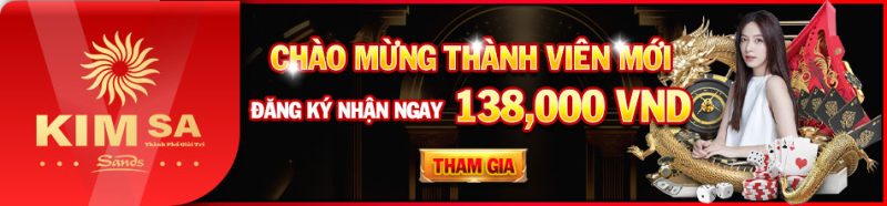 Đăng ký kimsa tặng 138k cho thành viên mới